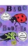 Bug Buddies by Halen Willoughby