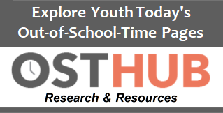 Youth Today Out-of-School-Time Resource Hub
