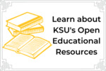 Open Educational Resources at KSU and Beyond