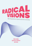 Radical Visions: New Perspectives on Special Collections Curatorship