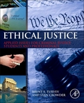 Ethical Justice: Applied Issues for Criminal Justice Students and Professionals, 1st Edition