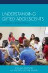Understanding Gifted Adolescents: Accepting the Exceptional by Joanna Simpson and Megan Adams