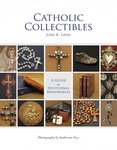 Catholic Collectibles by June K. Laval