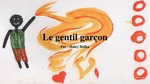 Level 3: Le Gentil Garcon / The Nice Boy by Haley Bufka