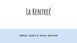 Level 2: La Rentreé / Back to School by Ashley Ayala and Grace Holland