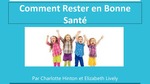 Level 2: Comment Rester en Bonne Santé / How To Stay Healthy by Charlotte Hinton and Elizabeth Lively