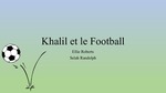 Level 2: Khalil et le Football / Khalil and Football by Ellie Roberts and Selah Randolph