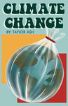 Climate Change Zine by Taylor Ash