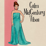 Calm Mid-Century Playlist by Charlene Muyargas-Duque