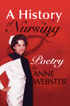 A History of Nursing by Anne Webster