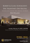 Robert & Clara Schumann’s Epic Valentine’s Day Recital Featuring Guest Composers: Wieck, Kirchner, and Brahms by Robert Henry
